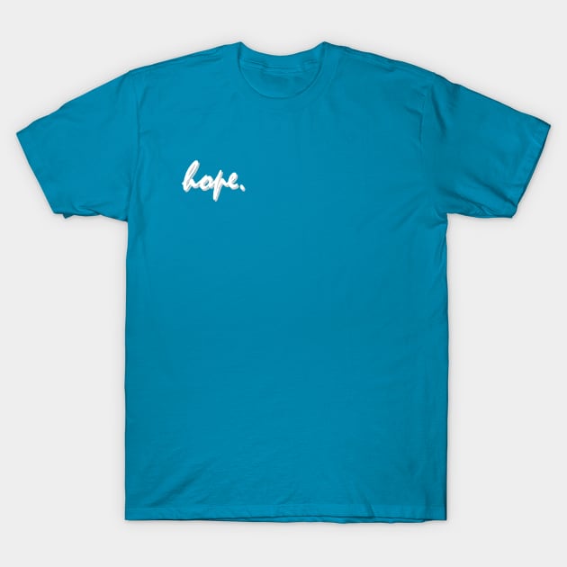 hope. T-Shirt by teesmastery